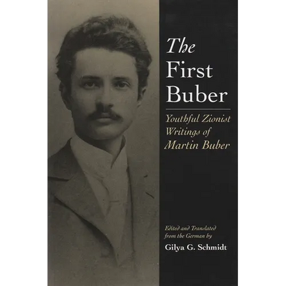 The First Buber: Youthful Zionist Writings of Martin Buber - Paperback