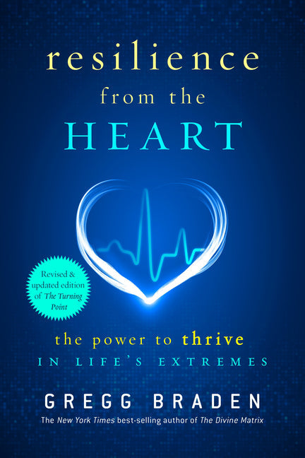 Resilience from the Heart: The Power to Thrive in Life's Extremes - Paperback