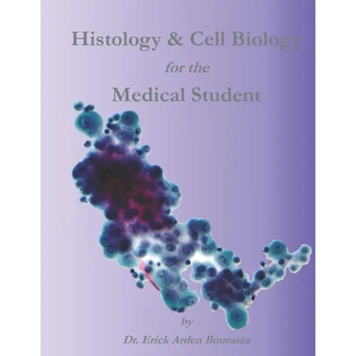 Histology & Cell Biology for the Medical Student - Paperback