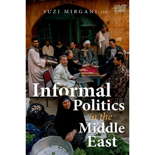 Informal Politics in the Middle East - Paperback