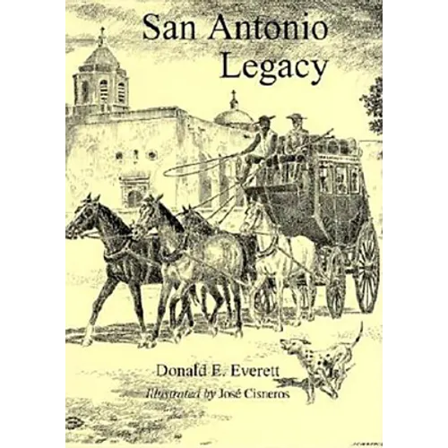 San Antonio Legacy: Folklore and Legends of a Diverse People - Paperback