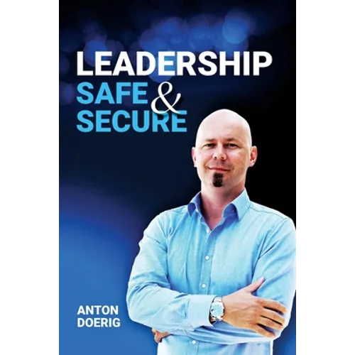Leadership. Safe & Secure. - Paperback