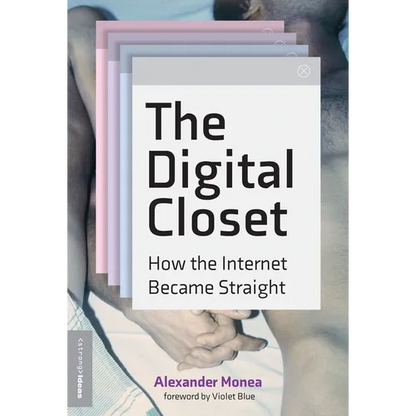 The Digital Closet: How the Internet Became Straight - Paperback