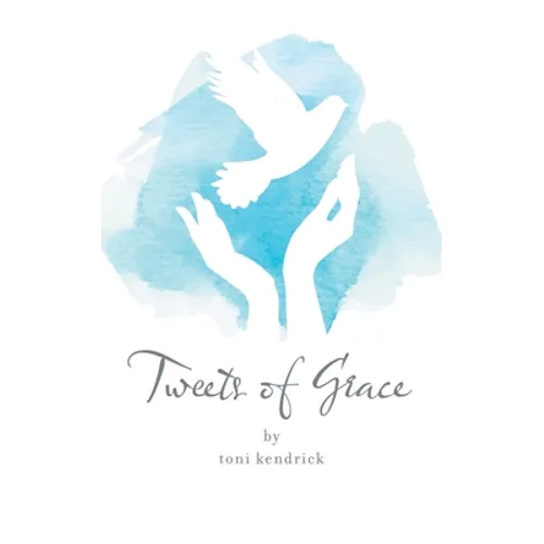 Tweets of Grace - Paperback