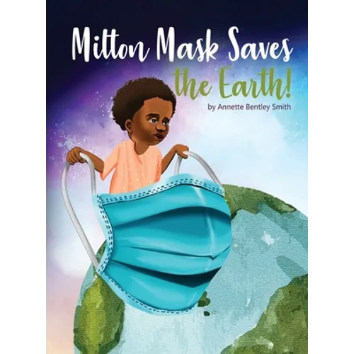 Milton Mask Saves the Earth! - Hardcover