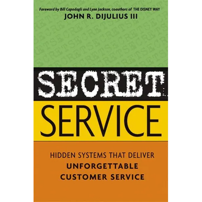Secret Service: Hidden Systems That Deliver Unforgettable Customer Service - Paperback