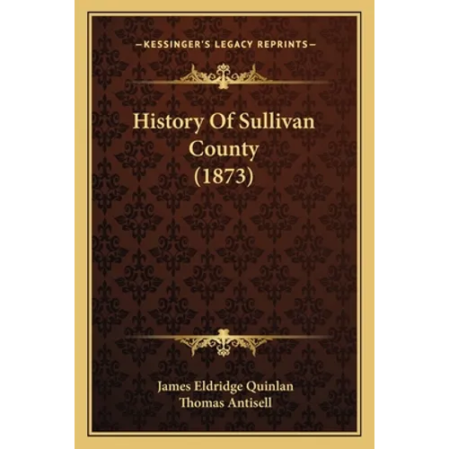 History Of Sullivan County (1873) - Paperback