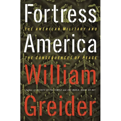 Fortress America the American Military and the Consequences of Peace - Paperback