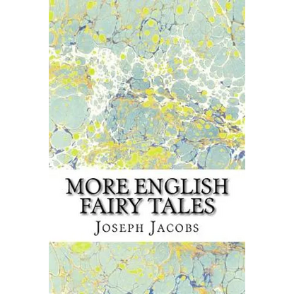 More English Fairy Tales: (Joseph Jacobs Classics Collection) - Paperback