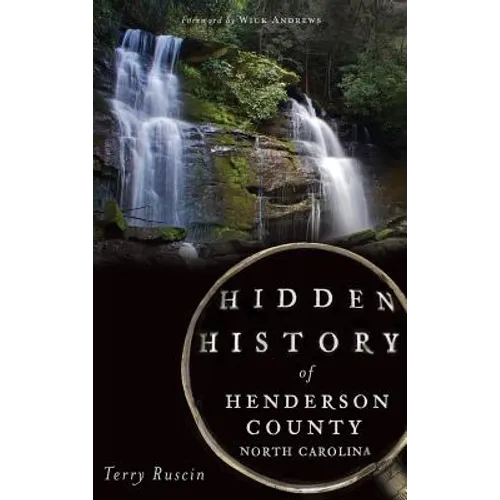 Hidden History of Henderson County, North Carolina - Hardcover