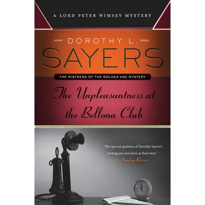 The Unpleasantness at the Bellona Club: A Lord Peter Wimsey Mystery - Paperback