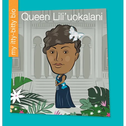 Queen Lili'uokalani - Library Binding