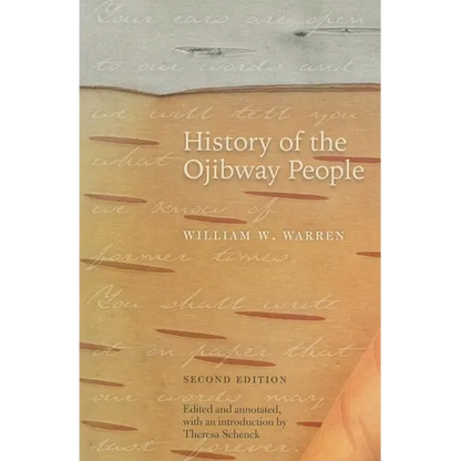 History of the Ojibway People, Second Edition - Paperback
