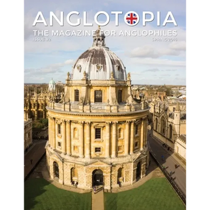 Anglotopia Magazine - Issue #2 - London Tube, Cornwall, Oxford, London Blitz, Doctor Who, Routemaster, and More!: The Anglophile Magazine - Paperback