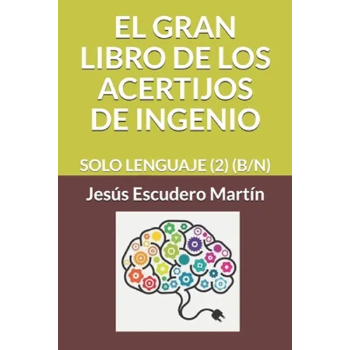 El Gran Libro de Los Acertijos de Ingenio: Solo Lenguaje (2) (B/N) - Paperback