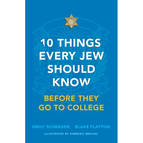 10 Things Every Jew Should Know Before They Go to College - Hardcover
