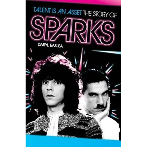 Talent Is an Asset: The Story of Sparks - Paperback