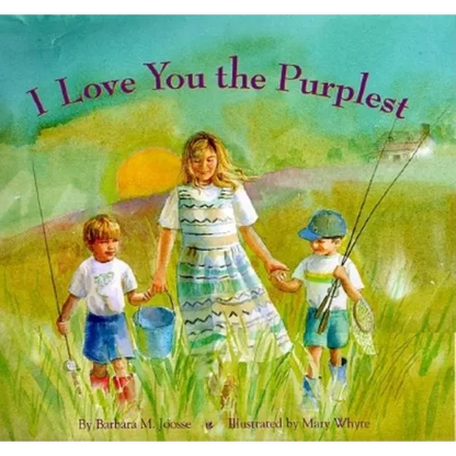 I Love You the Purplest: (I Love Baby Books, Mother's Love Book, Baby Books about Loving Life) - Hardcover