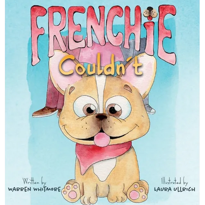 Frenchie Couldn't - Hardcover