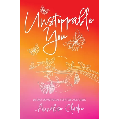 Unstoppable You: 28 Day Devotional for Teenage Girls - Paperback