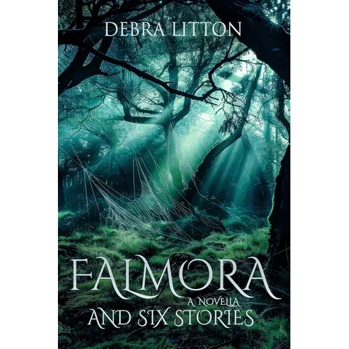 Falmora: A Novella and Six Stories - Paperback