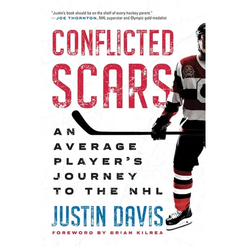 Conflicted Scars: An Average Player's Journey to the NHL - Paperback