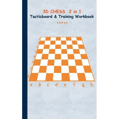 3D Chess 2 in 1 Tacticboard and Training Book: Tactics/strategies/drills for trainer/coaches, notebook, training, exercise, exercises, drills, practic - Paperback