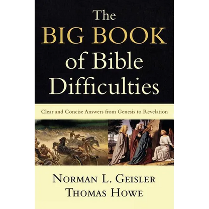 The Big Book of Bible Difficulties: Clear and Concise Answers from Genesis to Revelation - Paperback