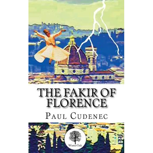 The Fakir of Florence: A novel in three layers - Paperback