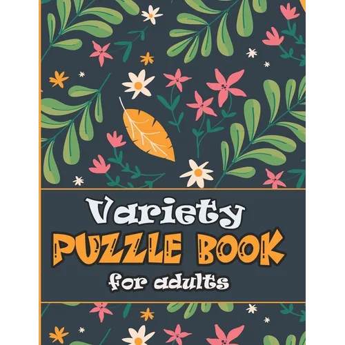 Variety Puzzle Book for adults: large print Puzzle book mixed ! featuring large print sudoku, word search, cryptograms and Word scramble - Paperback