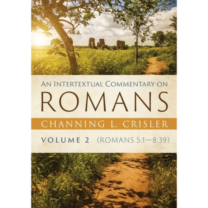 An Intertextual Commentary on Romans, Volume 2: Romans 5:1--8:39 - Hardcover
