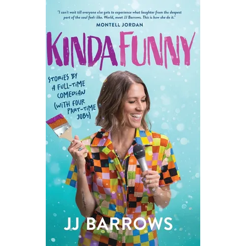 Kinda Funny: Stories by a Full-Time Comedian (with Four Part-Time Jobs) - Hardcover