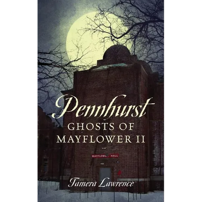 Pennhurst Ghosts of Mayflower II - Paperback