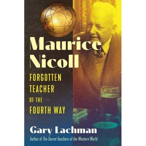 Maurice Nicoll: Forgotten Teacher of the Fourth Way - Hardcover
