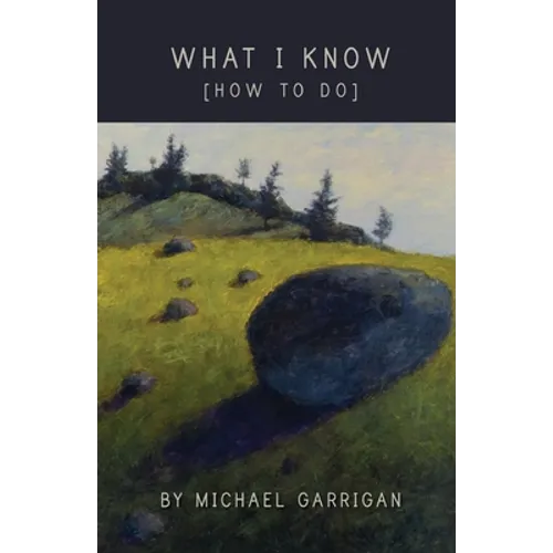 What I Know [How to Do] - Paperback