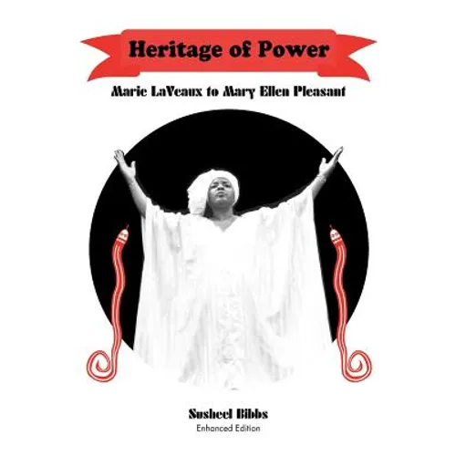 Heritage of Power (Marie LaVeaux to Mary Ellen Pleasant) - Paperback