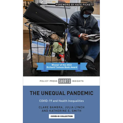 The Unequal Pandemic: Covid-19 and Health Inequalities - Paperback