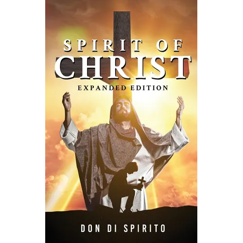 Spirit of Christ: Expanded Edition - Paperback