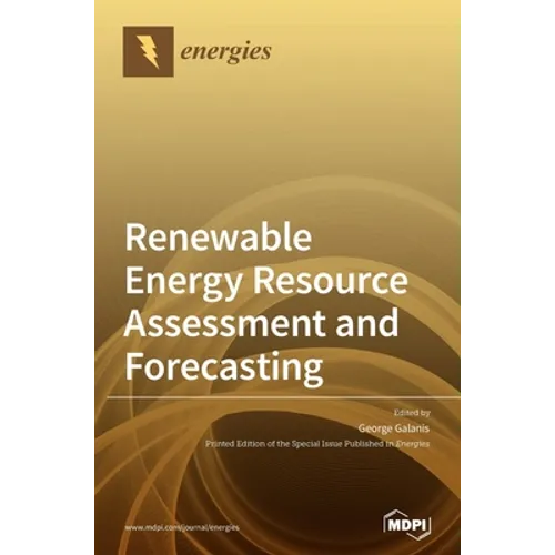 Renewable Energy Resource Assessment and Forecasting - Hardcover