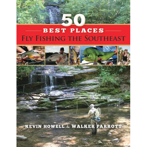 50 Best Places Fly Fishing the Southeast - Paperback