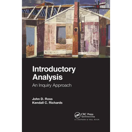 Introductory Analysis: An Inquiry Approach - Paperback