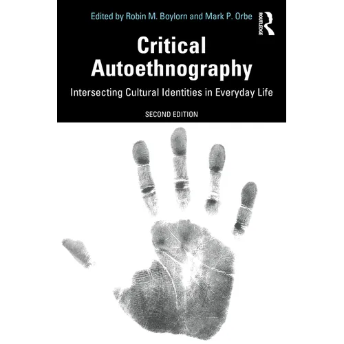 Critical Autoethnography: Intersecting Cultural Identities in Everyday Life - Paperback