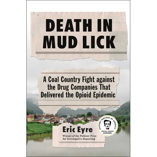 Death in Mud Lick: A Coal Country Fight Against the Drug Companies That Delivered the Opioid Epidemic - Hardcover
