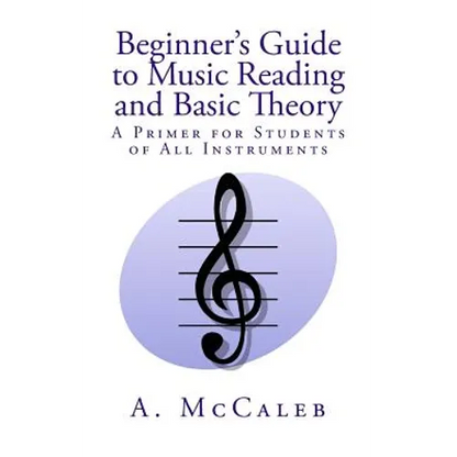 Beginner's Guide to Music Reading and Basic Theory - Paperback
