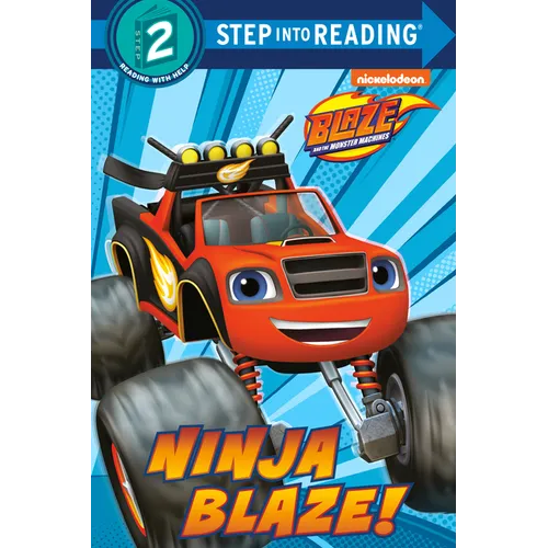 Ninja Blaze! (Blaze and the Monster Machines) - Paperback
