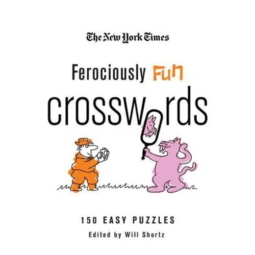 The New York Times Ferociously Fun Crosswords: 150 Easy Puzzles - Paperback