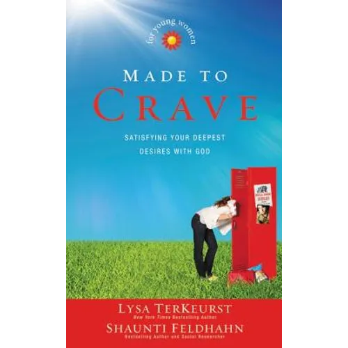 The Made to Crave for Young Women: Satisfying Your Deepest Desires with God - Paperback