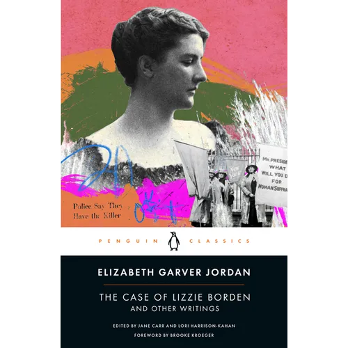 The Case of Lizzie Borden and Other Writings: Tales of a Newspaper Woman - Paperback