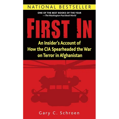 First in: An Insider's Account of How the CIA Spearheaded the War on Terror in Afghanistan - Paperback