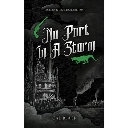 No Port in a Storm: Legends & Legacies Book Two - Paperback